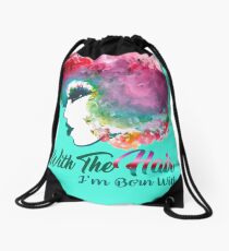 I Fall In Love With The Hair I'm Born With Rainbow hair Natural hair tees Drawstring Bag