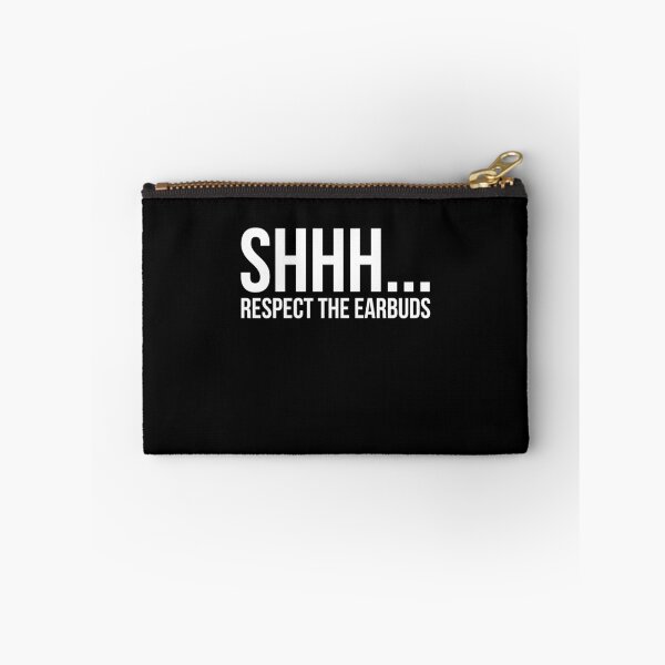 Item preview, Shhhh Respect The Earbuds Silly Rude Antisocial Funny  designed and sold by noirty.