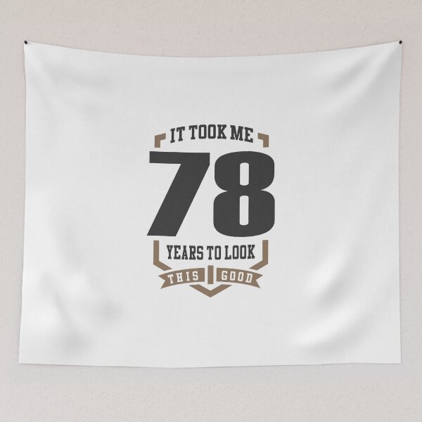 Item preview, It Took Me 78 Years designed and sold by cidolopez.