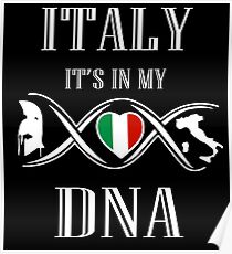 ITALY IN MY DNA Poster
