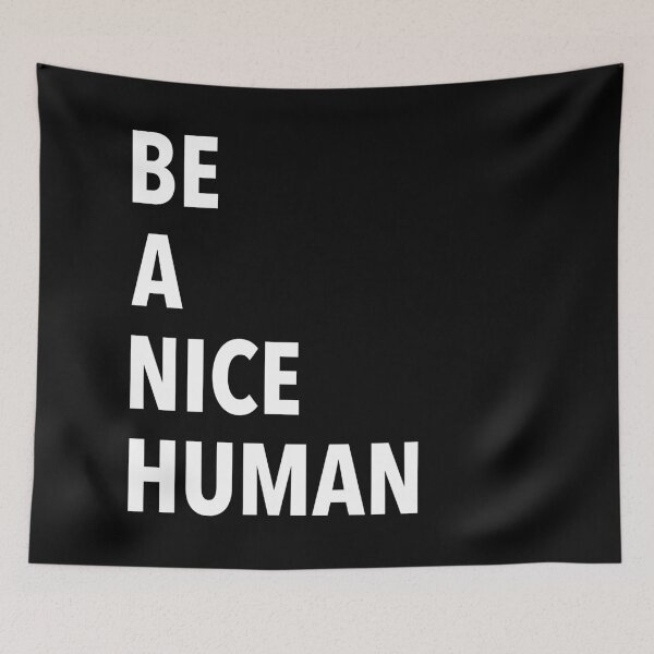 Item preview, Be A Nice Human designed and sold by justsomethings.