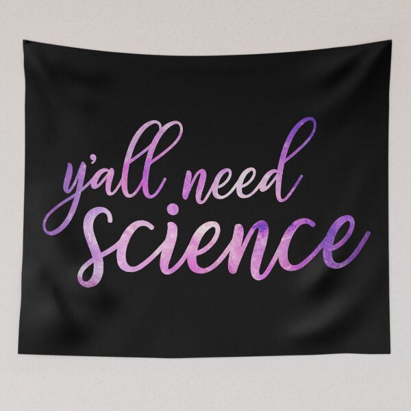 Item preview, Y'all Need Science (Galaxy) designed and sold by randilynn18.