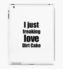 Dirt Cake Lover Gift I Love Dessert Funny Foodie iPad-Hülle & Skin