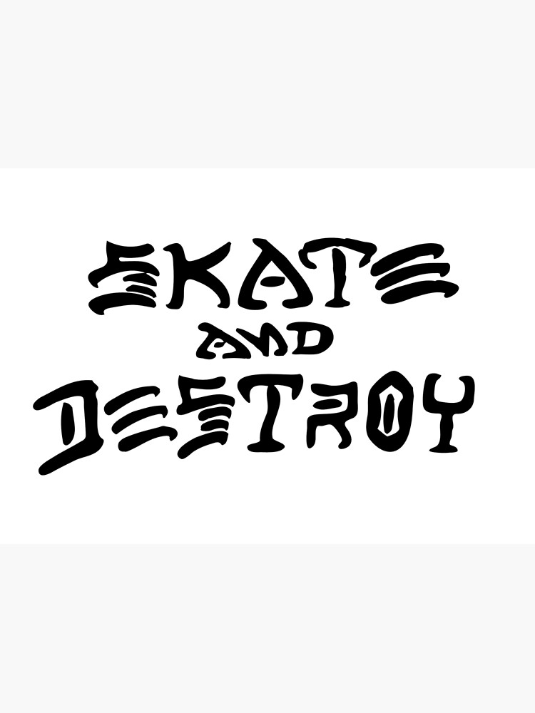 Skate and destroy  I tattoo Skate and destroy Tattoo quotes