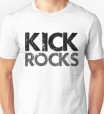 Kick Rocks (Grunge Type) Unisex T-Shirt