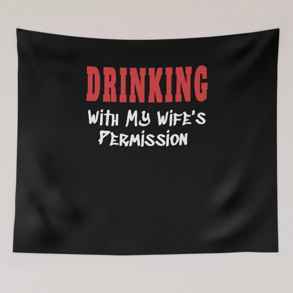 Item preview, DRINKING With My Wife's Permission tshirt designed and sold by we1000.