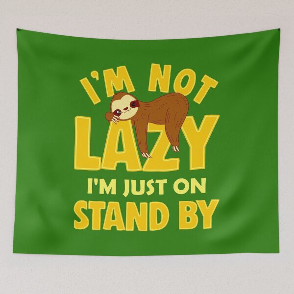 Item preview, I'm Not Lazy I'm Just On Stand By designed and sold by VomHaus.