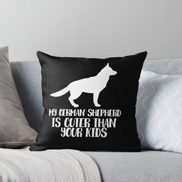 Item preview, my german shephard is cuter than your kids designed and sold by jualcantara.