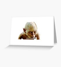 Stupid Fat Hobbit - Gollum Greeting Card