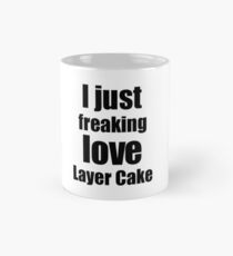 Layer Cake Lover Gift I Love Dessert Funny Foodie Tasse
