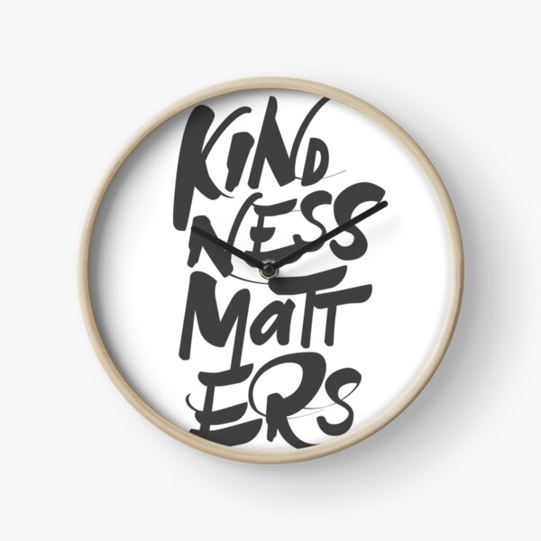 Kindness Matters Clock
