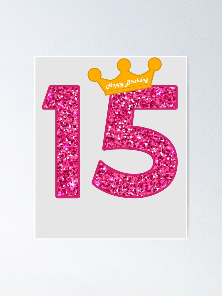 Poster Joyeux Anniversaire Art 15eme Fete Entre Filles 15 Ans ay Par Melsens Redbubble