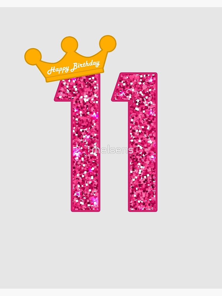 Happy Birthday Art Girls 11th Party 11 Years Old Bday Art Board Print By Melsens Redbubble