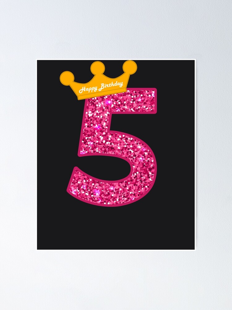 Poster Joyeux Anniversaire Art 5eme Fete Des Filles 5 Ans ay Par Melsens Redbubble