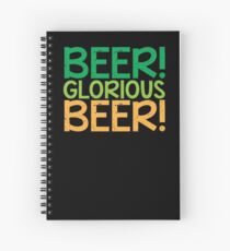 BEER GLORIOUS BEER! Spiral Notebook