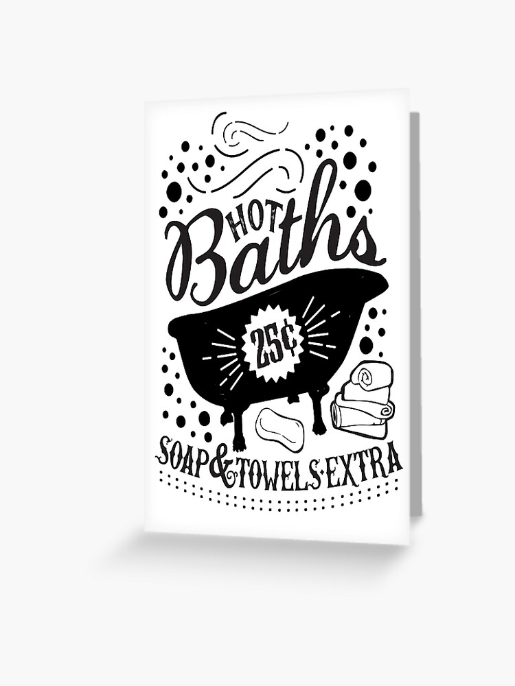 Hot Baths 25 Cents Sign Bathroom Decor Bathroom Wall Art Greeting Card By Starprintshop Redbubble