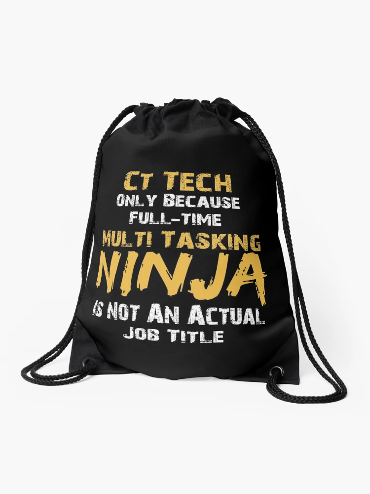 Ct Tech Gift, Funny Cat Scan Tech Full Time Ninja Essential T-Shirt for  Sale by noirty