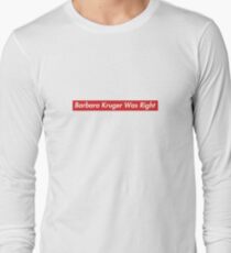 Patriot Act Hasan Minhaj Barbara Kruger Was Right Long Sleeve T-Shirt