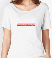 Patriot Act Hasan Minhaj Barbara Kruger Was Right Women's Relaxed Fit T-Shirt