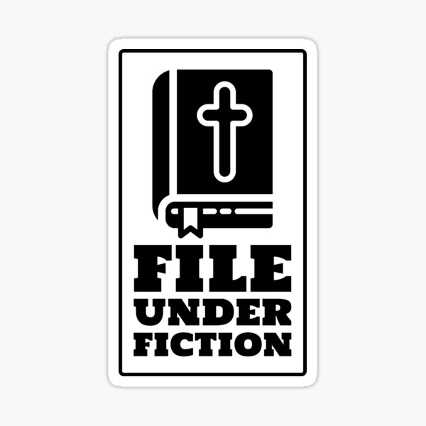 Bible - File Under Fiction. Funny and/or Offensive anti Religion design. Library, bookstore. Sticker