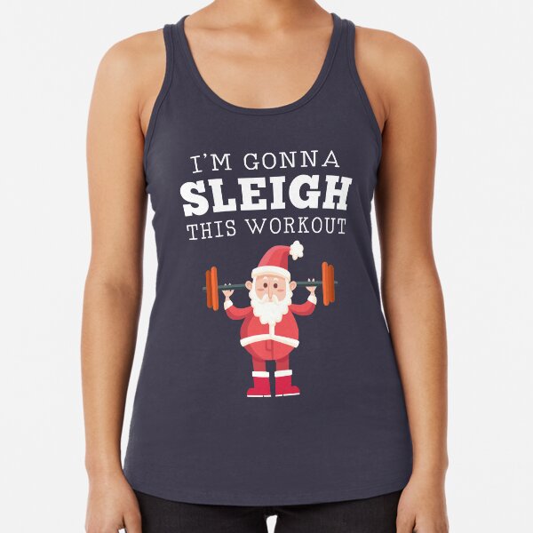 Item preview, I'm Gonna Sleigh This Workout designed and sold by superteesunltd.