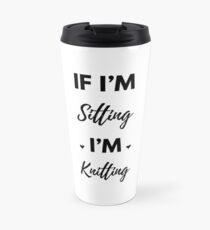 Sitting Knitting Travel Mug