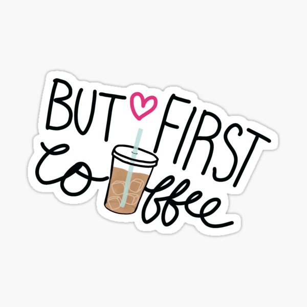But first coffeegirl with coffee stickers
