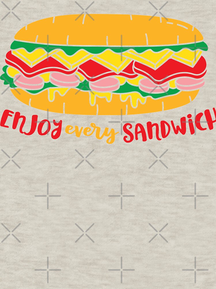 enjoy every sandwich shirt