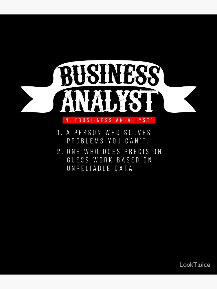 "Funny Business Analyst Definition Corporate Analyst TShirt" Poster