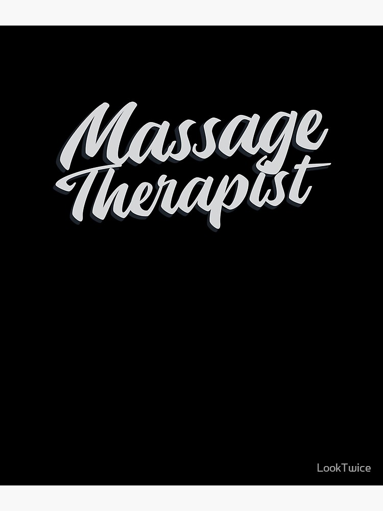 Funny Massage Therapy Massages Massage Therapist Lmt T Shirt Poster By Looktwice Redbubble