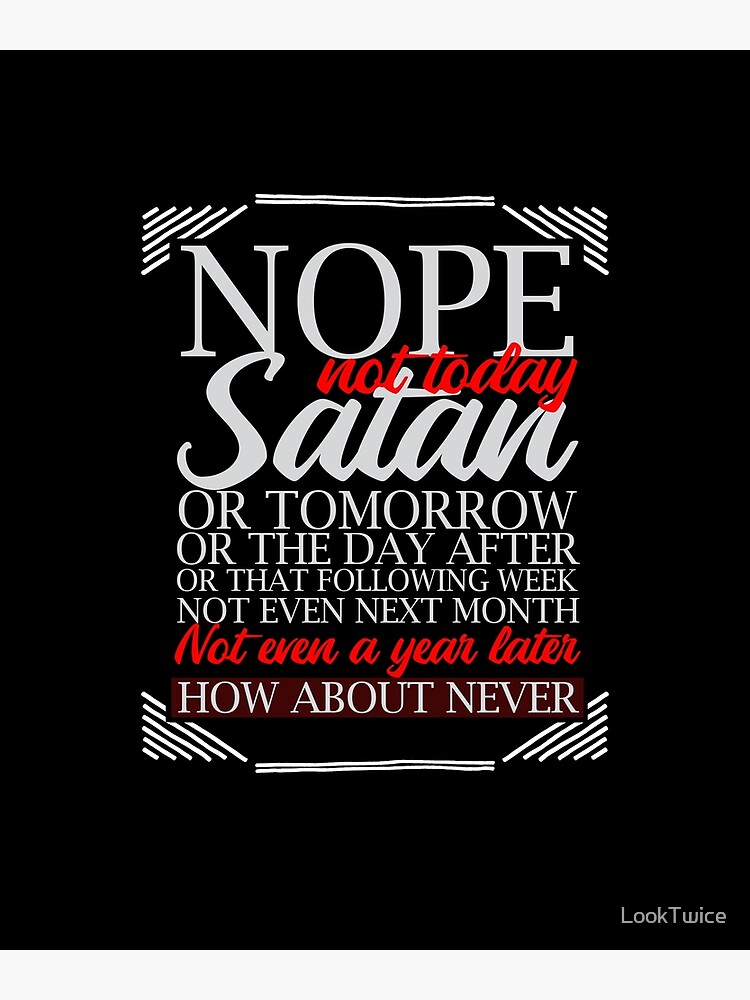 Religious Not Today Satan Christianity God Christian T-Shirt" Greeting Card  for Sale by LookTwice | Redbubble