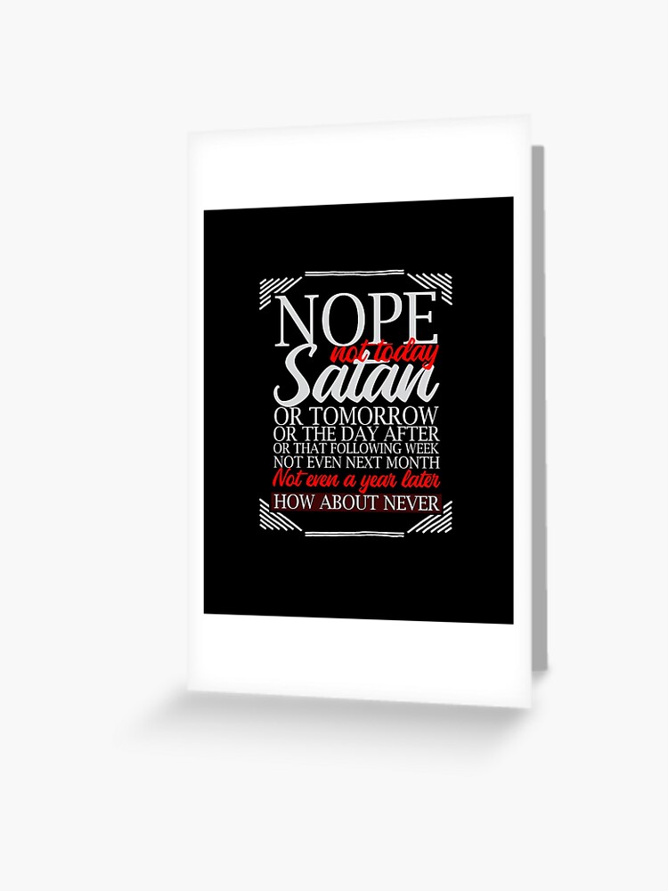 Religious Not Today Satan Christianity God Christian T-Shirt" Greeting Card  for Sale by LookTwice | Redbubble