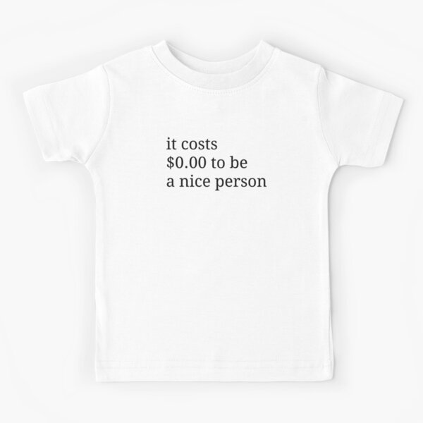 it costs 0.00 to be a nice person moletom com capuz