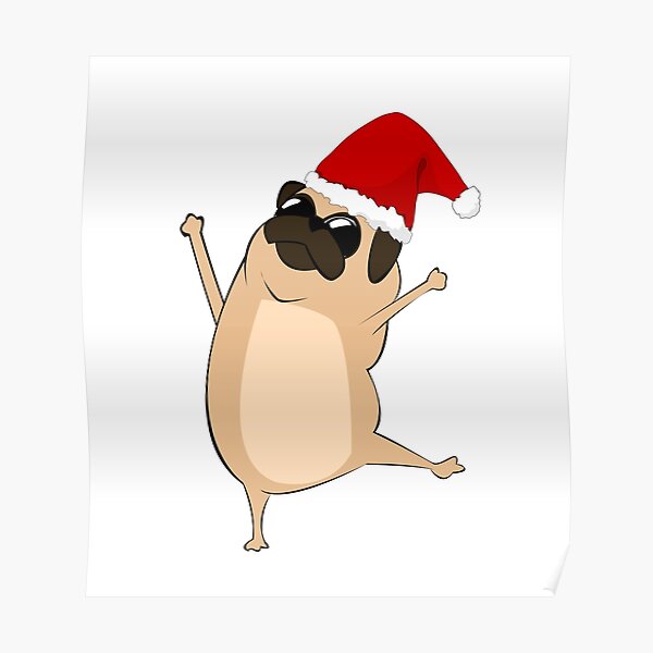 Happy and dancing Christmas pug dog Poster