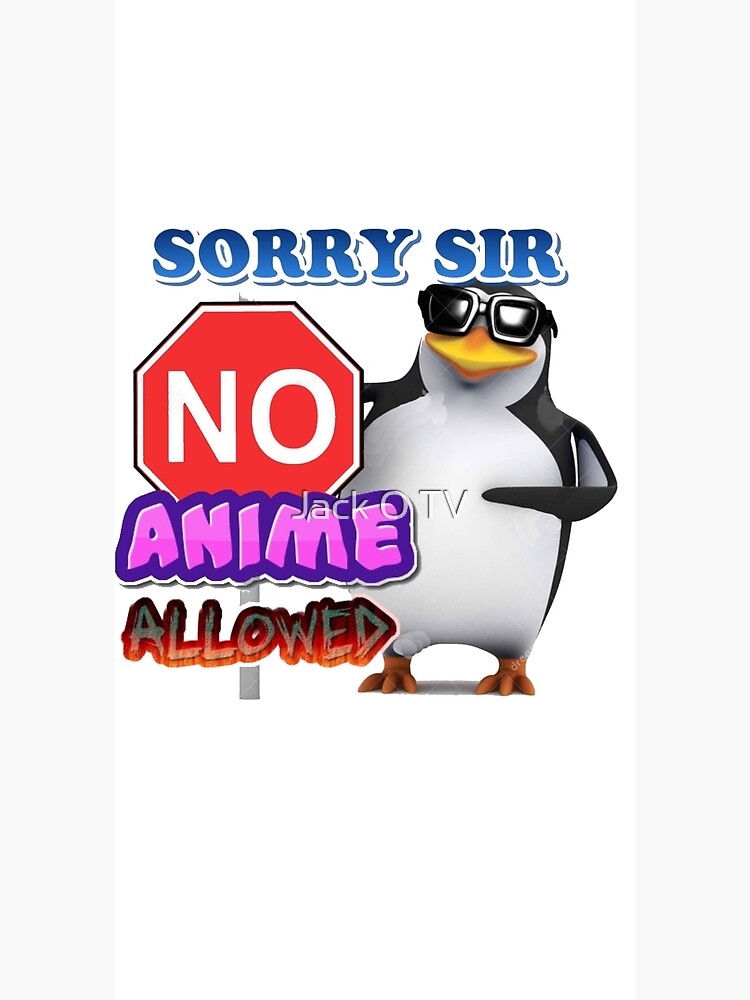 no anime allowed - Meme by dayvinmemes2 :) Memedroid