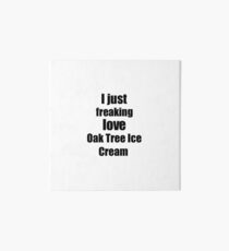Oak Tree Ice Cream Lover Gift I Love Dessert Funny Foodie Art Board