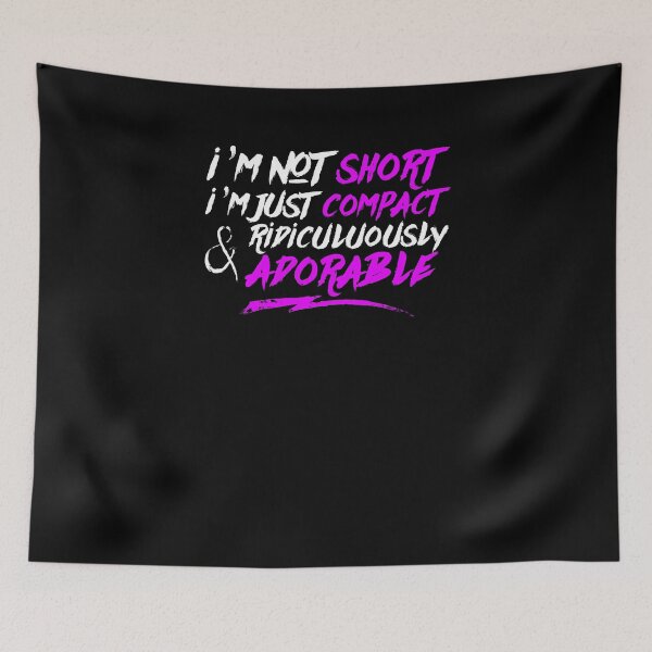 Item preview, Funny Not Short Just Compact & Ridiculously Adorable T-Shirt designed and sold by LookTwice.