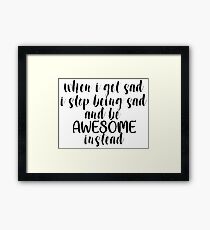 Be Awesome Instead Framed Print