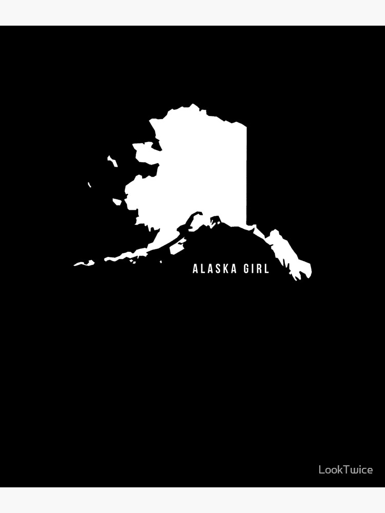 Cute Alaska Girl State Silhouette Motivational Origin Shirt Poster By Looktwice Redbubble 9660
