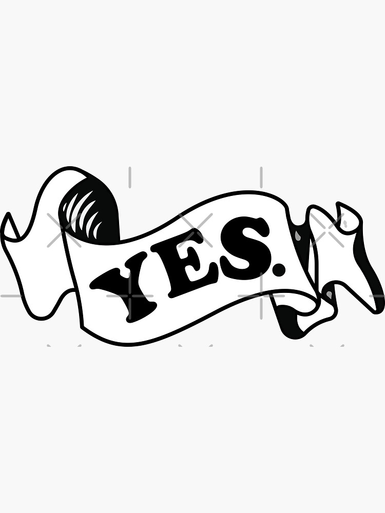 "YES." Sticker by AdnyWest | Redbubble