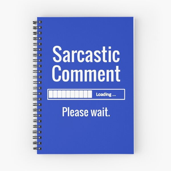 Item preview, Sarcastic Comment Loading Please Wait Funny designed and sold by superteesunltd.