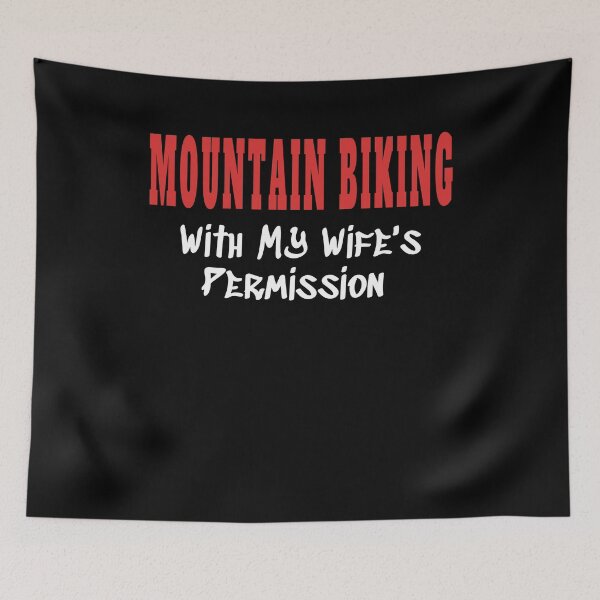 Item preview, MOUNTAIN BIKING With My Wife's Permission tshirt designed and sold by we1000.