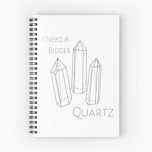 Item preview, I Need A Bigger Quartz designed and sold by ZellyKat.