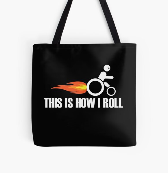 Funny Handicap Wheelchair This Is How I Roll  All Over Print Tote Bag