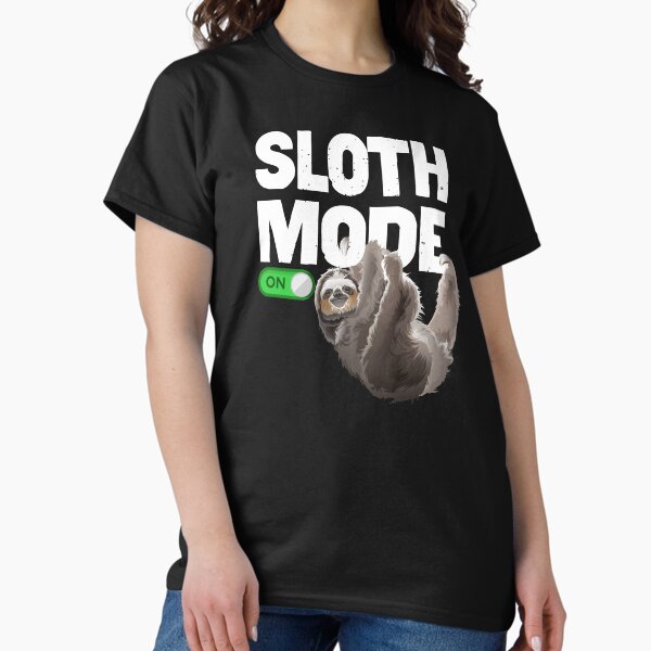 Item preview, Sloth Mode ON  Funny Sloth Lover Gift I Love Sloths Life in the Slow Lane Sloth Gift designed and sold by madeulaugh.