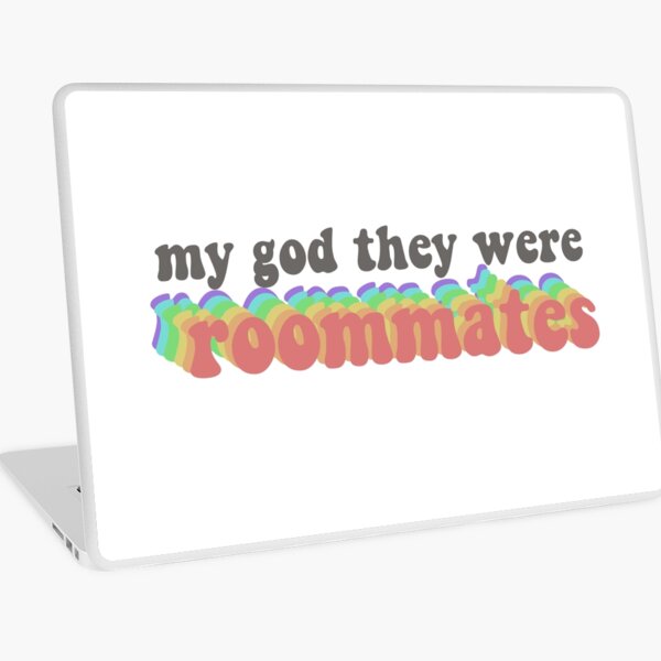 my god they were roommates Laptop Skin