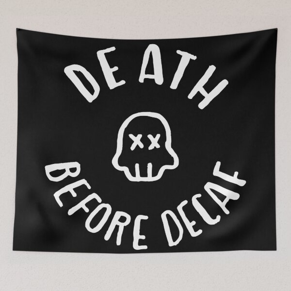 Item preview, Death before decaf designed and sold by Kerry Pritchard.