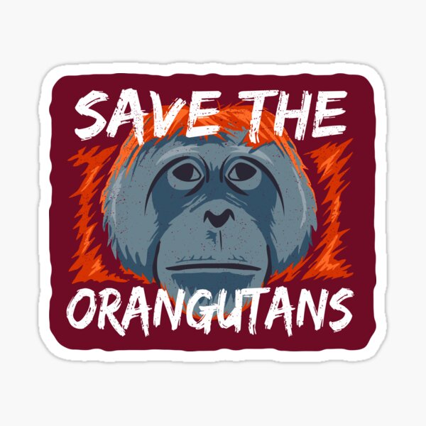 Item preview, Save the Orangutans - Orangutan Conservation designed and sold by Bangtees.