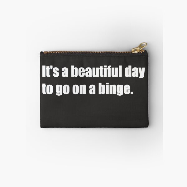 Item preview, It's a beautiful day to go on a binge.  designed and sold by HiddenStar02.