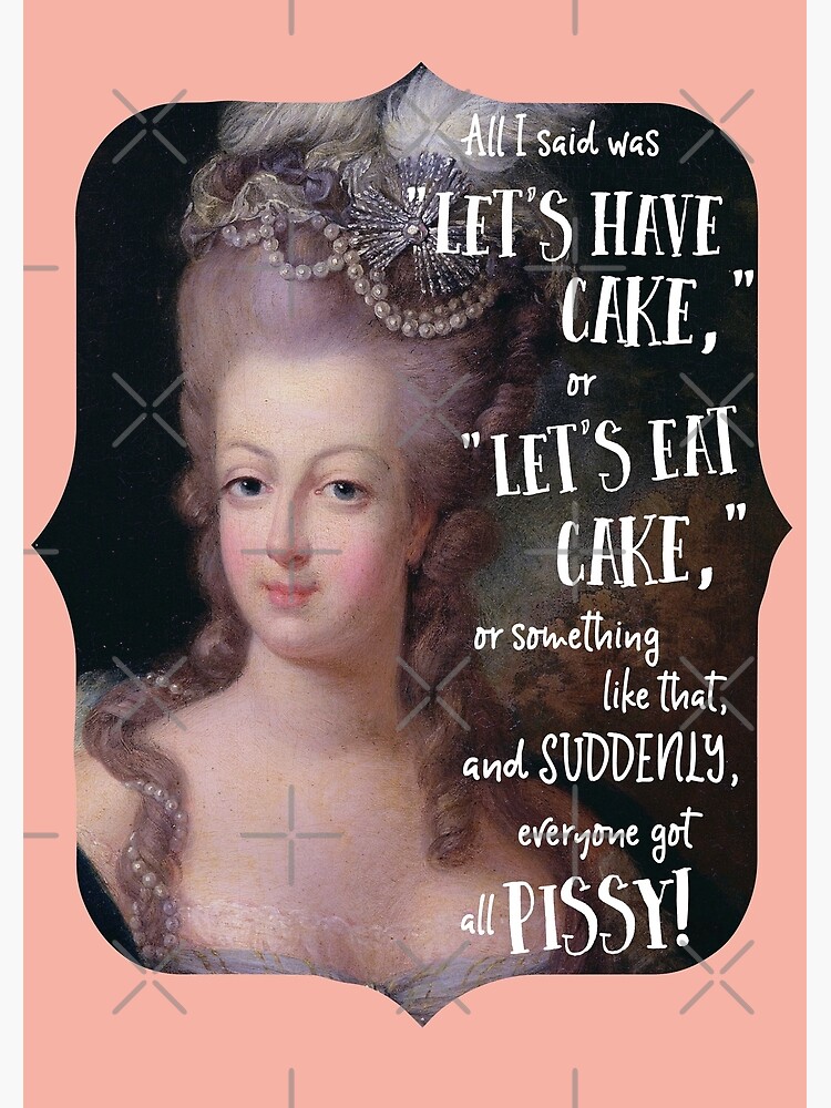 Marie Antoinette Lets Eat Cake Poster By Coffeewithmilk Redbubble